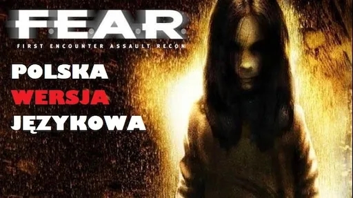 Spolszczenie do F.E.A.R. – uniknij problemów z instalacją i błędami