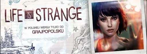 Jak zdobyć spolszczenie do Life is Strange na Steam i cieszyć się grą