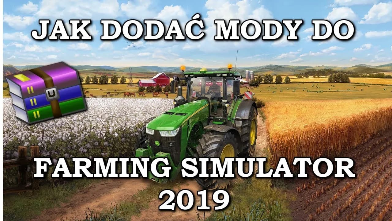 Jak dodać mody do FS 19 bez błędów – prosty przewodnik dla początkujących