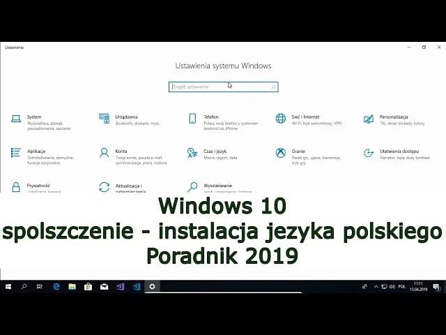 Jak spolszczyć Windows 10 - Proste kroki, które musisz znać